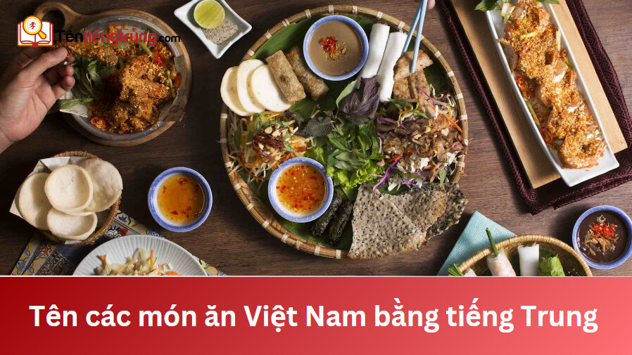 Tên món ăn Việt Nam bằng tiếng Trung