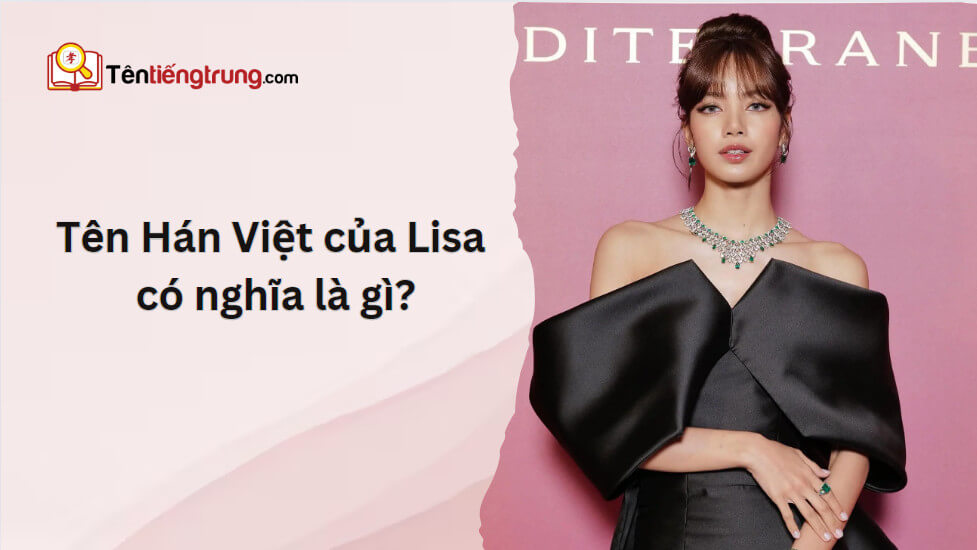 Tên Hán Việt của Lisa