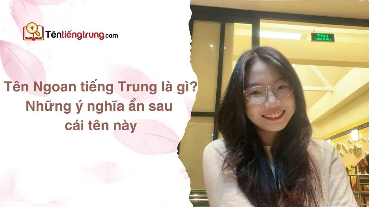 Tên Ngoan tiếng Trung là gì